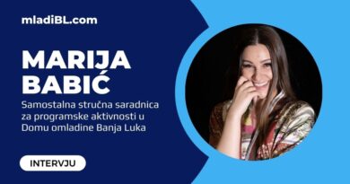 INTERVJU: Marija Babić, samostalna stručna saradnica za programske aktivnosti u Domu omladine Banja Luka