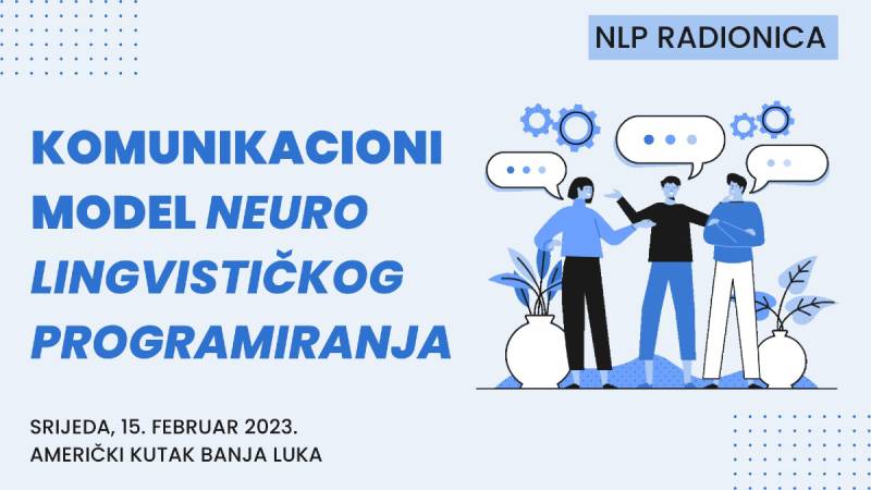 NLP radionica: Komunikacioni model neuro lingvističkog programiranja