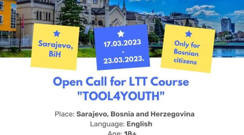TOOL4YOUTH – OPEN CALL 5 PARTICIPANTS FOR LTT COURSE IN SARAJEVO, BIH