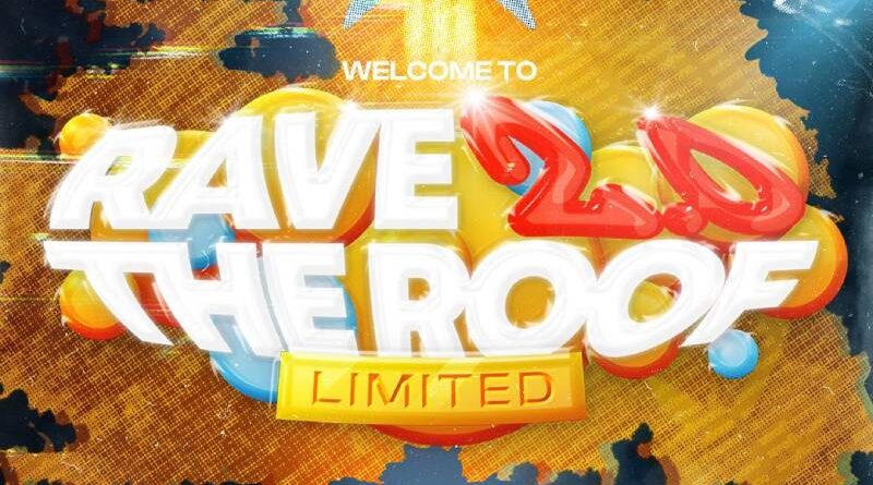 Rave the Roof 2.0 LIMITED