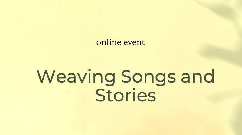Online event: Weaving Songs and Stories