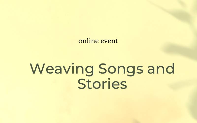 Online event: Weaving Songs and Stories