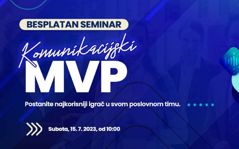 Besplatni seminar „Komunikacijski MVP – postanite najkorisniji igrač u svom poslovnom timu”