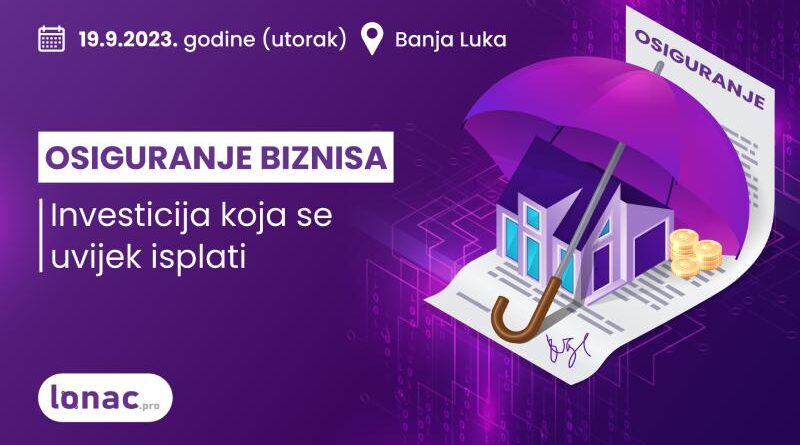 Radionica u Banjaluci: Prijavi se i saznaj zašto svaki biznis treba imati adekvatno osiguranje