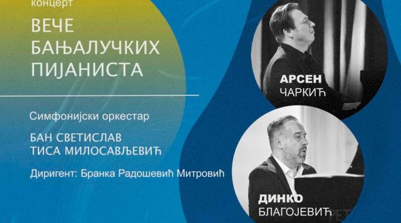 Proslave i obilježavanja Dana Banskog dvora: U četvrtak koncert „Veče banjalučkih pijanista“