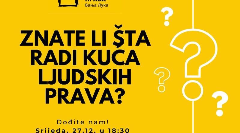 Znate li šta radi Kuća ljudskih prava?