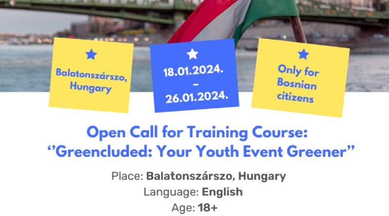 Open call for Training Course ‘’Greencluded: Your Youth Event Greener” in Hungary