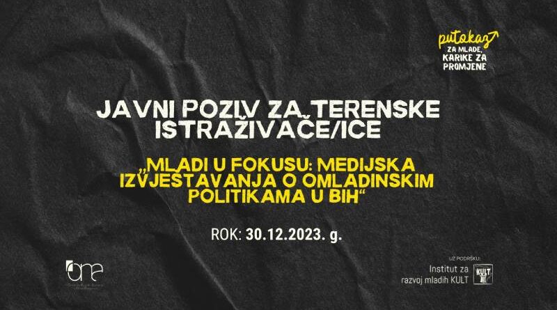 Poziv za Terenske istraživače/ice: Analiza medijskog pristupa omladinskim politikama u BiH