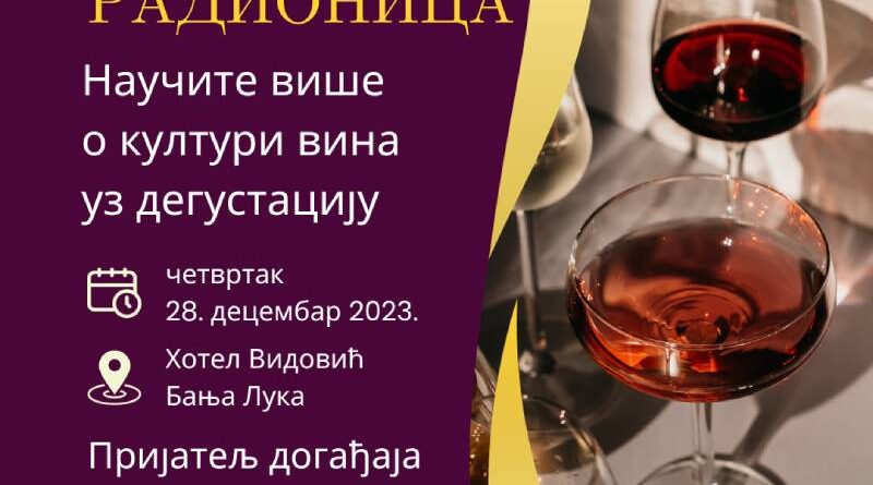 Vinska radionica u Banjoj Luci: Naučite više o kulturi vina