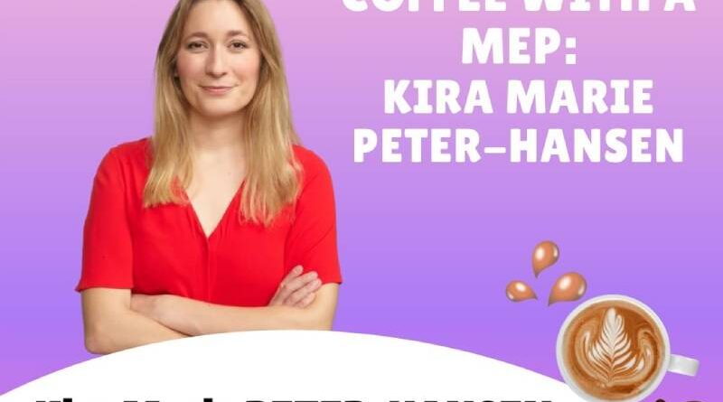 Coffee With a MEP: Kira Marie Peter-Hansen