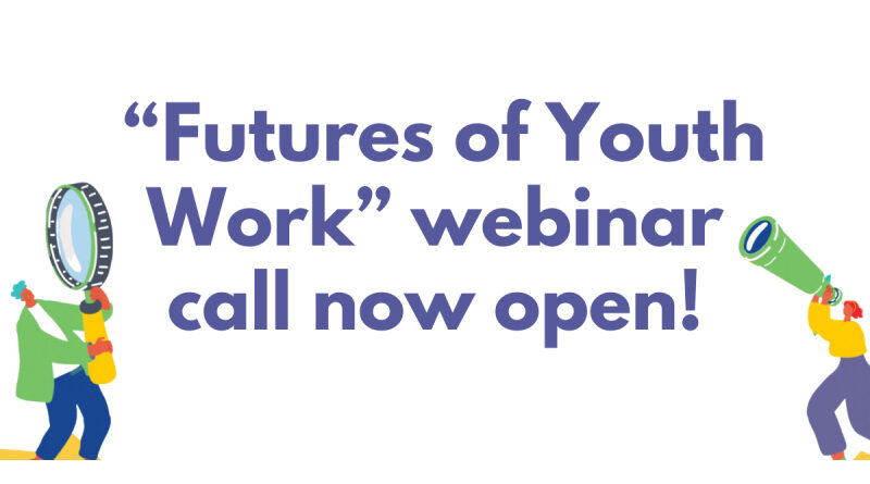 3rd European Academy on Youth Work - Webinar 1: Futures of Youth Work