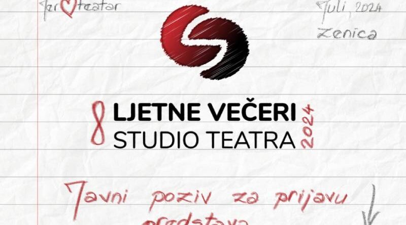Javni poziv za učešće na 8. Festivalu “Ljetne večeri Studio Teatra” 2024.