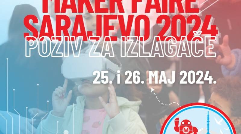 Maker Faire Sarajevo 2024 traži izlagače!