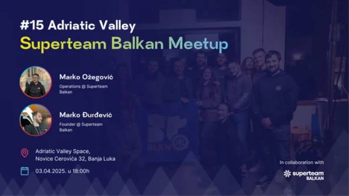 #15 Adriatic Valley X Superteam Balkan Meetup