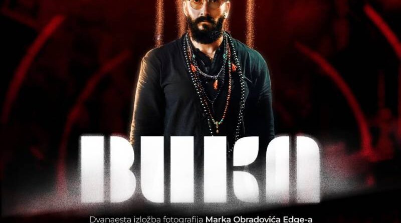 BUKA – 12. samostalna izložba Marka Obradovića Edge-a