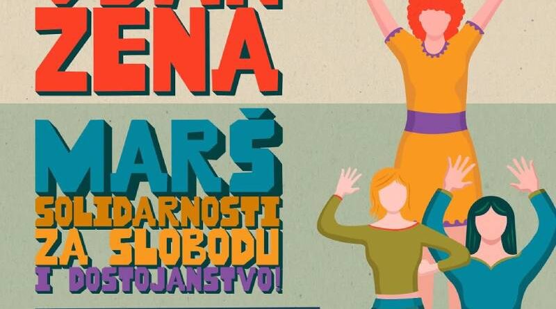 Dan Žena - Marš solidarnosti za slobodu i dostojanstvo