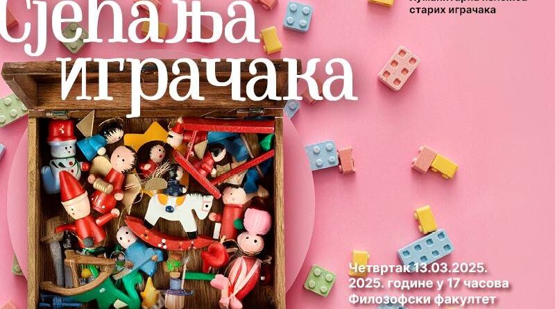 Najava humanitarne izložbe starih igračaka „Sjećanja igračaka“