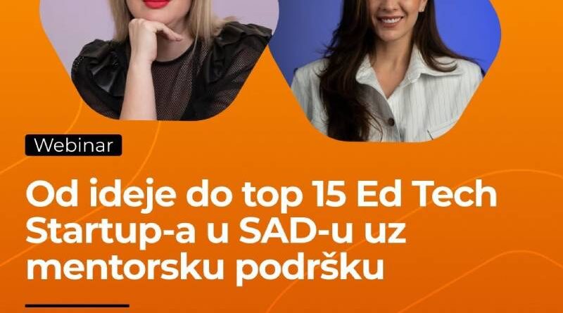 Webinar: Od ideje to top 15 Ed Tech Startup-a u SAD-u uz mentorsku podršku