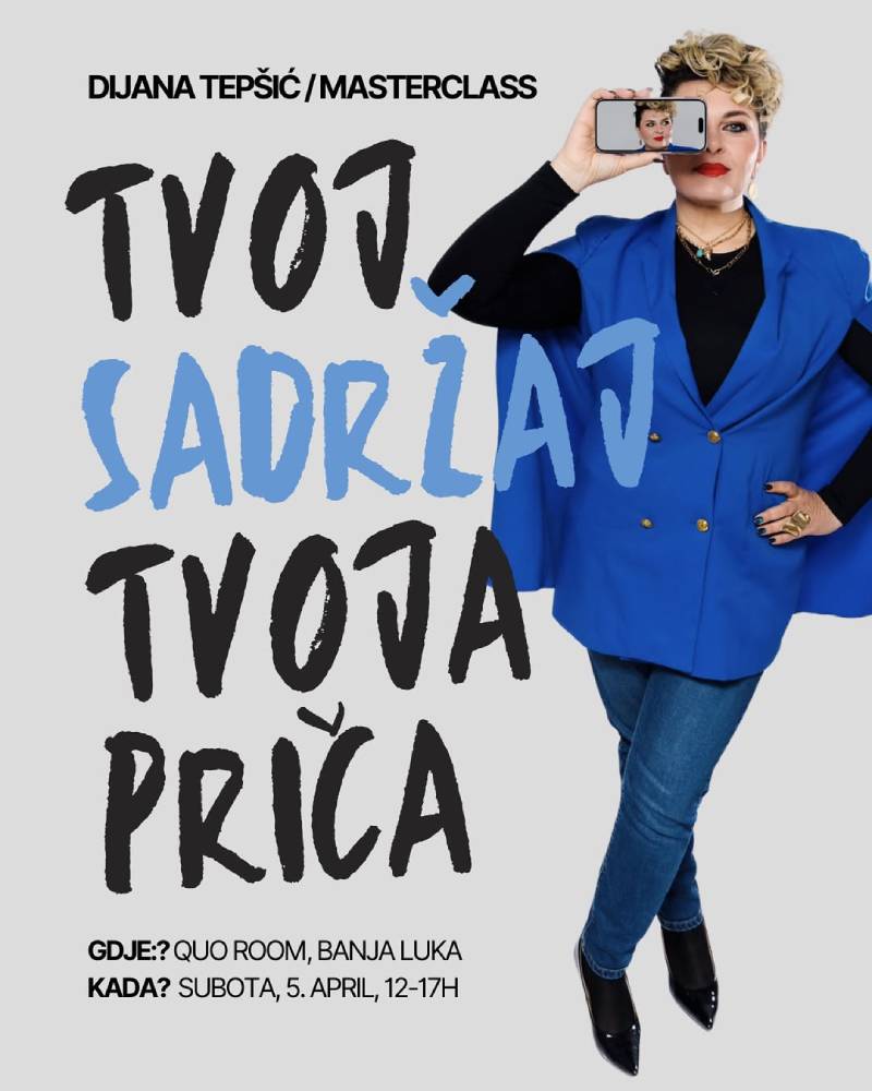Dijana Tepšić - Masterclass: “Tvoj sadržaj, tvoja priča - Kreiraj i zasijaj!”