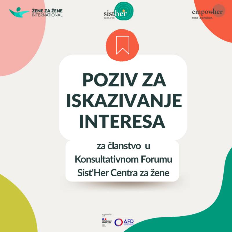 Poziv za iskazivanje interesa za člnstvo u konsultativnom forumu Sist'her Centra za žene