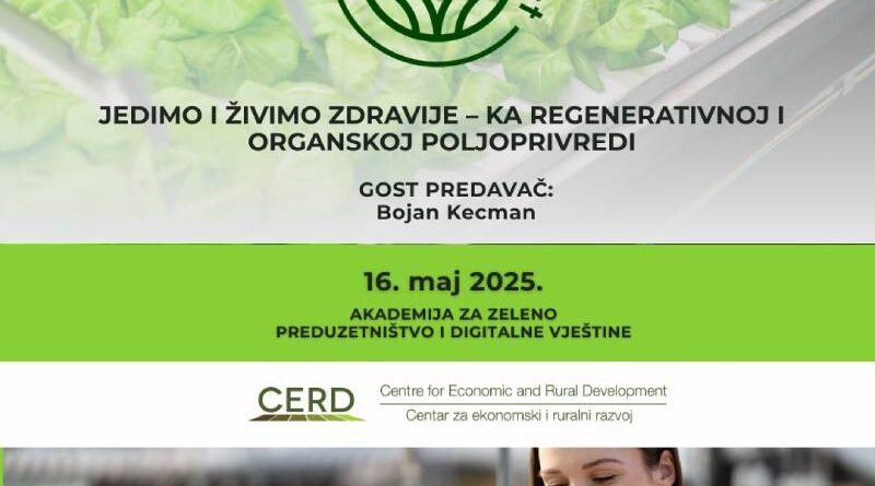 Edukativna i inspirativna radionica: „Jedimo i živimo zdravije – ka regenerativnoj i organskoj poljoprivredi“