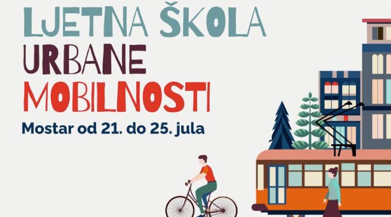 Otvoren poziv: Ljetna škola urbane mobilnosti u Mostaru