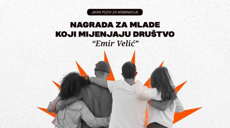 Javni poziv za nominacije: Nagrada za mlade koji mijenjaju društvo “Emir Velić”