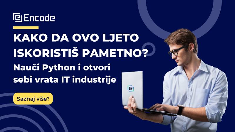 Kako da ovo ljeto iskoristiš pametno? Nauči Python i otvori sebi vrata IT industrije