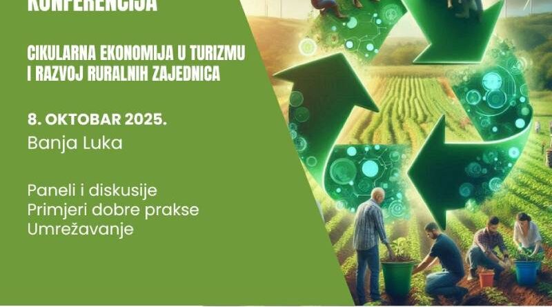 Konferencija “Cirkularna ekonomija u turizmu i razvoju ruralnih zajednica”