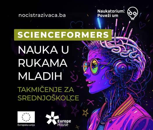 PRIJAVI SE NA “ScienceFormers – nauka u rukama mladih” – TAKMIČENJE ZA SREDNJOŠKOLCE