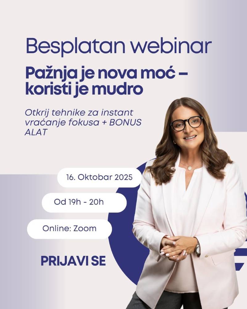 Besplatni webinar “Pažnja je nova moć – koristi je mudro”