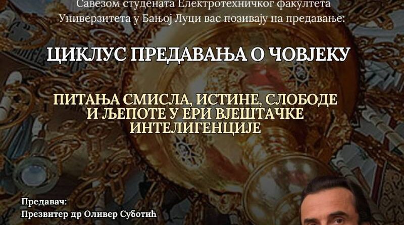 Ciklus predavanja o čovjeku: Pitanja smisla, istine, slobode i ljepote u eri vještačke inteligencije