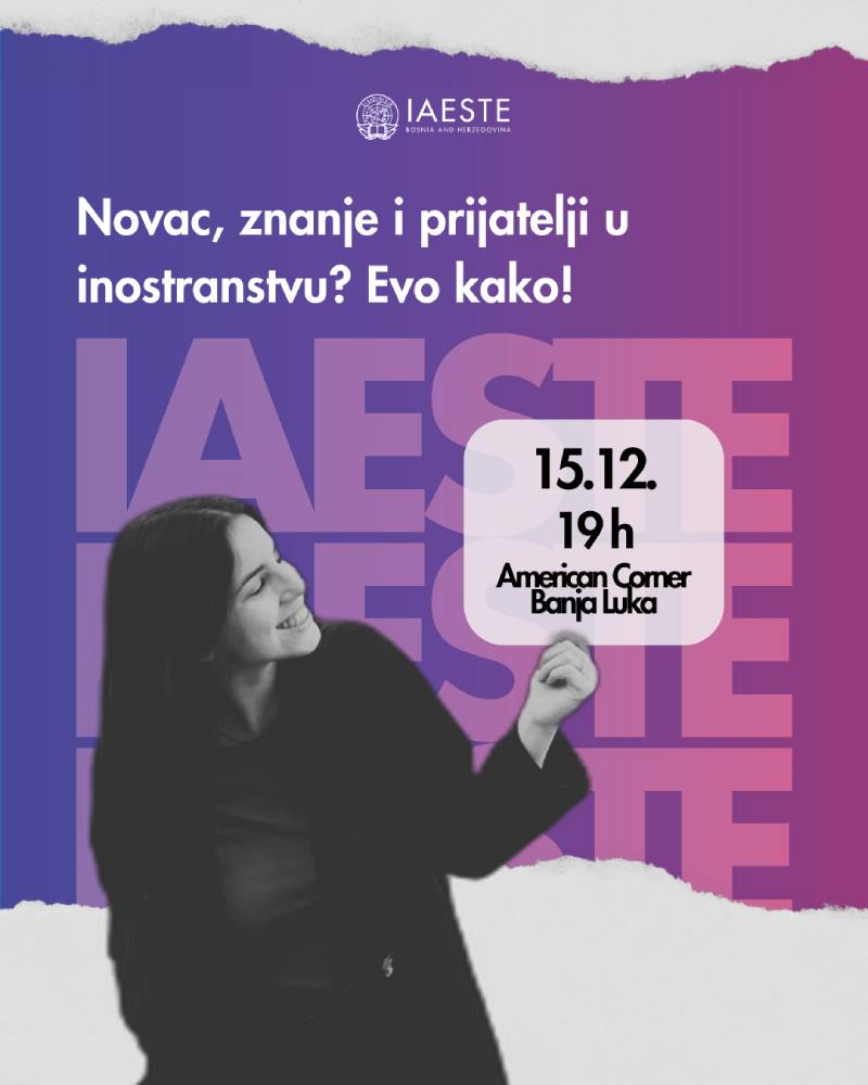 IEASTE prezentacija: Novac, znanje i prijatelji u inostranstvu? Evo kako!