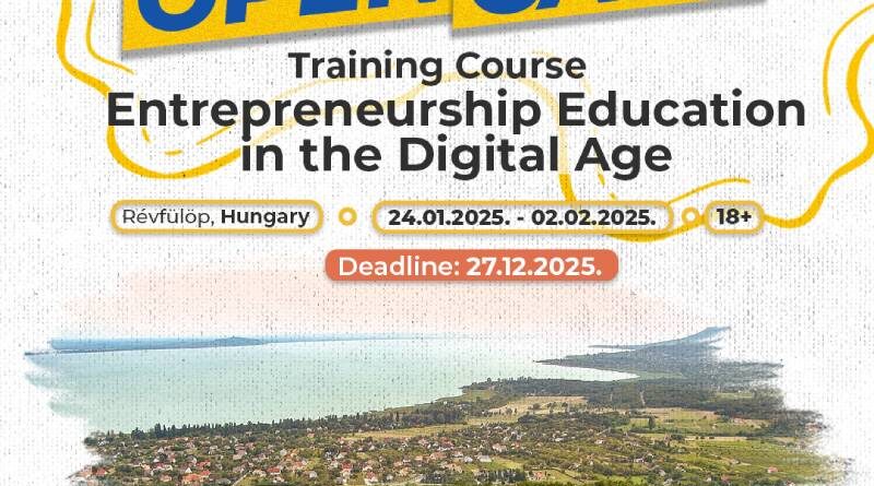 Open Call for Training Course “Entrepreneurship Education in the Digital Age” in RÉVFÜLÖP, HUNGARY
