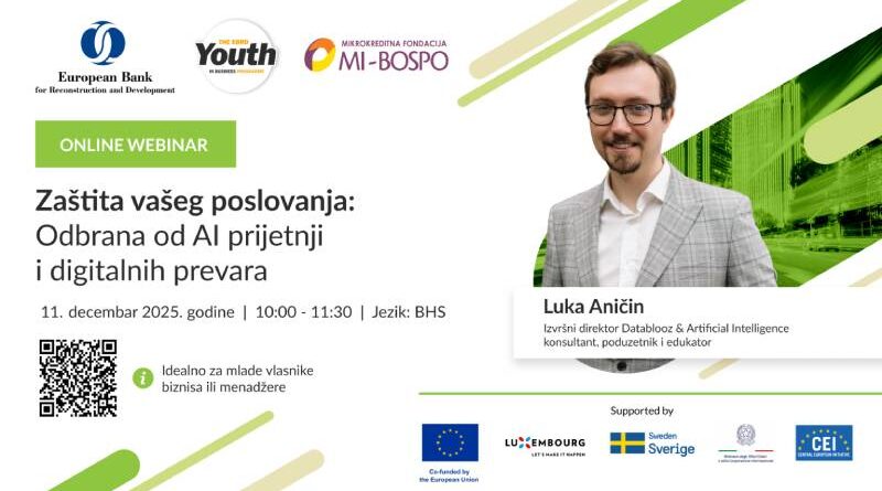 Poziv na webinar za mlade u biznisu – „Zaštita vašeg poslovanja: Odbrana od AI prijetnji i digitalnih prevara“