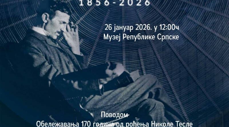 Izložba povodom 170. godišnjice od rođenja Nikole Tesle u Muzeju Republike Srpske