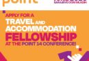 Apply for a Travel & Accommodation Fellowship for POINT 14!