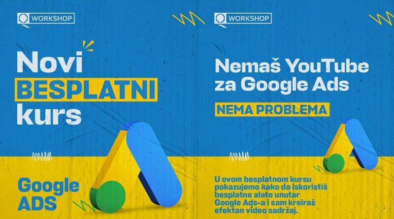 Besplatan kurs: Nemaš Youtube za Google Ads, nema problema