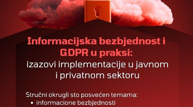 Okrugli sto: Informacijska bezbjednost i GDPR u praksi