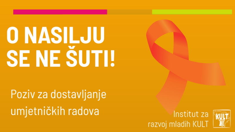 Poziv za dostavljanje umjetničkih radova: "O nasilju se ne šuti!"