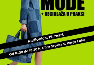 Radionica „NOVI ŽIVOT MODE + reciklaža u praksi“  19.marta u Banjaluci