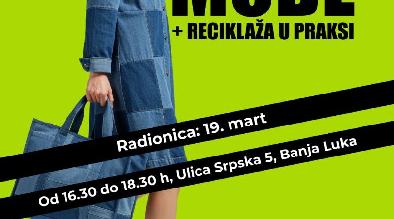 Radionica „NOVI ŽIVOT MODE + reciklaža u praksi“  19.marta u Banjaluci