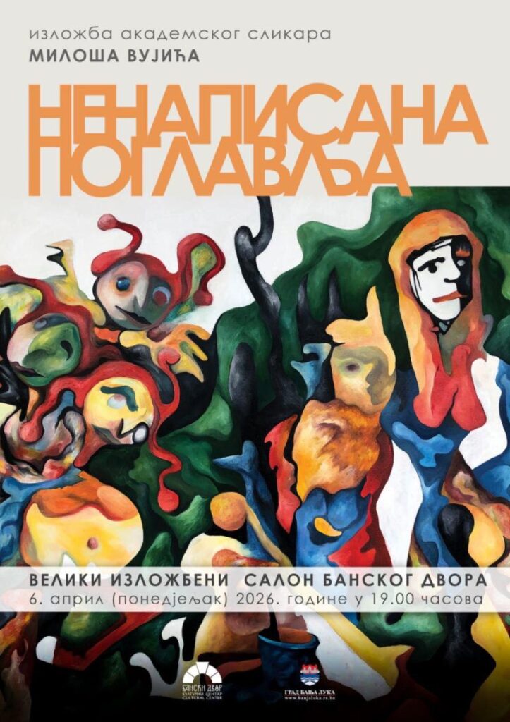 Banski dvor: Otvaranje izložbe „Nenapisana poglavlja“ 6. aprila