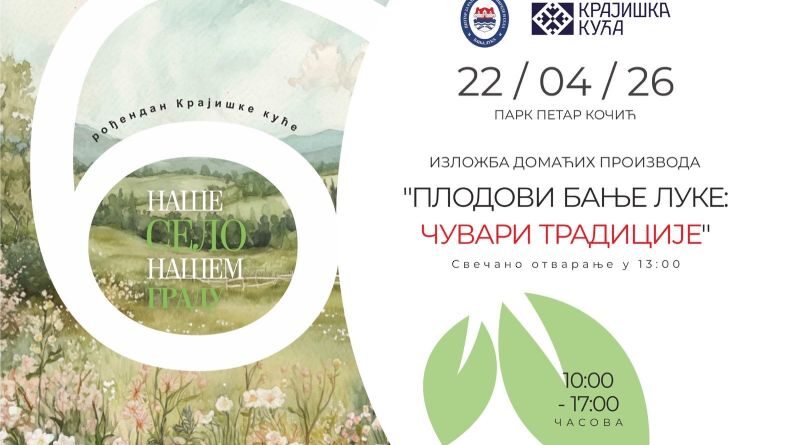 Posjetite izložbu „Plodovi Banje Luke: Čuvari tradicije“, domaći proizvodi po sajamskim cijenama