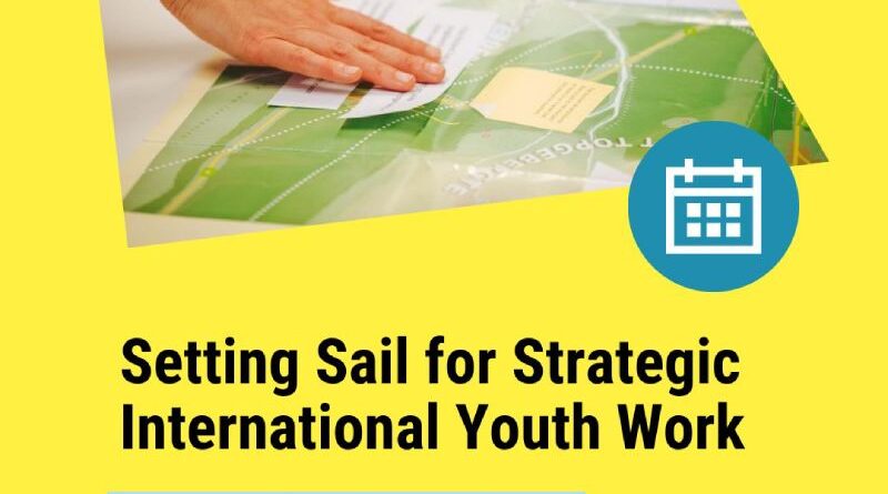 Setting Sail for Strategic International Youth Work
