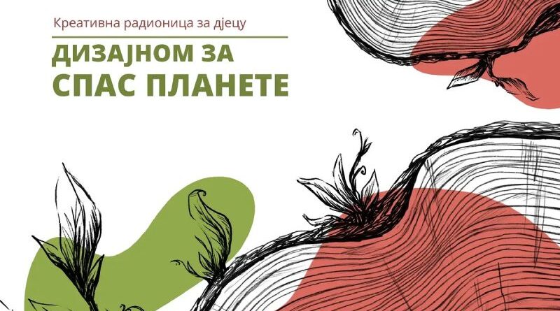 Kreativna radionica "Dizajnom za spas planete"