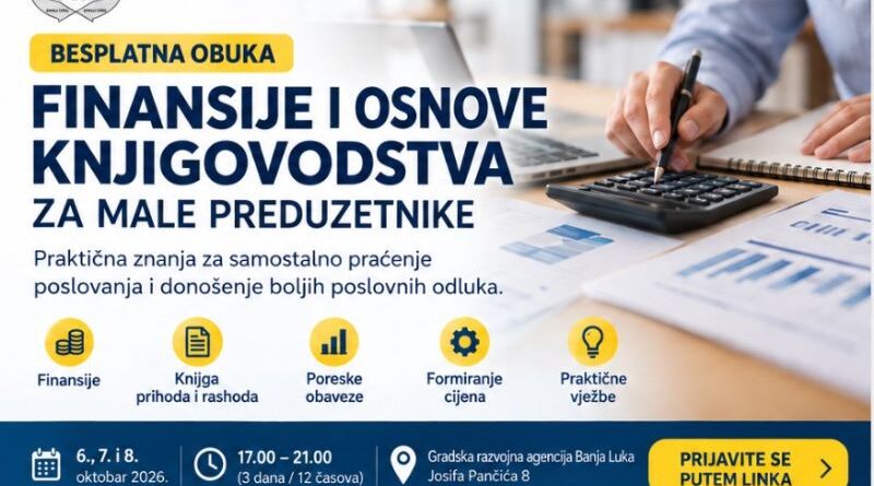 Gradska razvojna agencija Banja Luka poziva male preduzetnike da se prijave za besplatnu obuku „Finansije i osnove knjigovodstva za male preduzetnike“