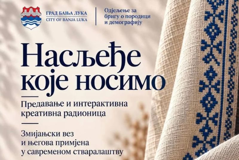Nasljeđe koje nosimo, predavanja i interaktivna radionica o Zmijanjskom vezu sutra u Banskom dvoru