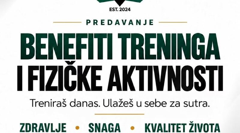 Predavanje: „Benefiti treninga i fizičke aktivnosti“