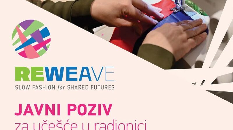 Radionici "ReWeave - Slow Fashion for Shared Futures"